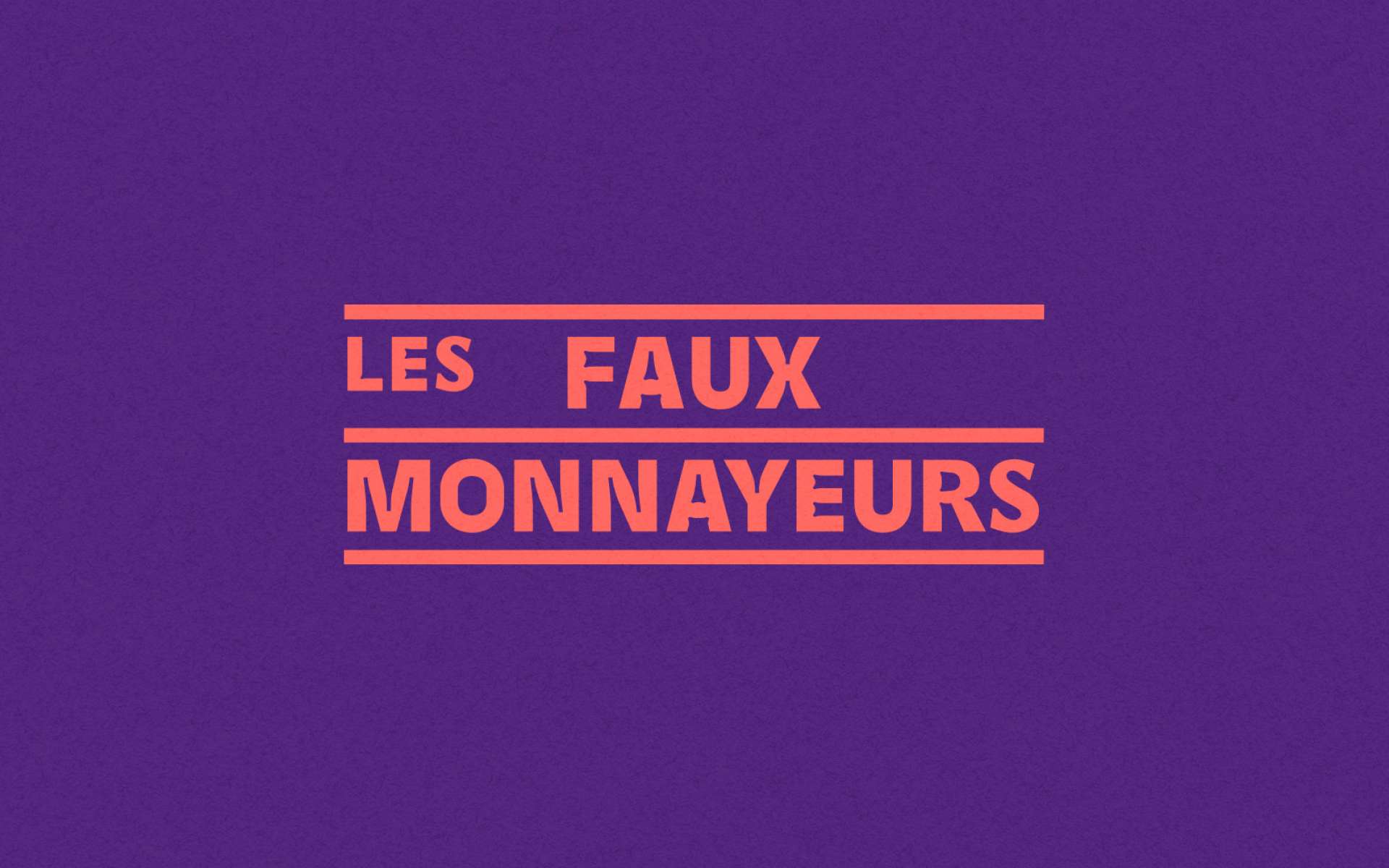 Les Faux-monnayeurs - Identité